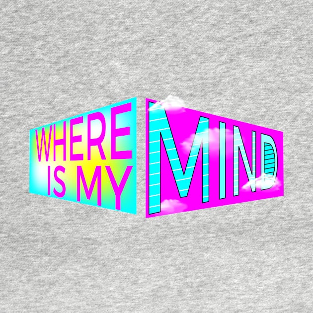 Where Is My Mind? by TeeeeeeTime